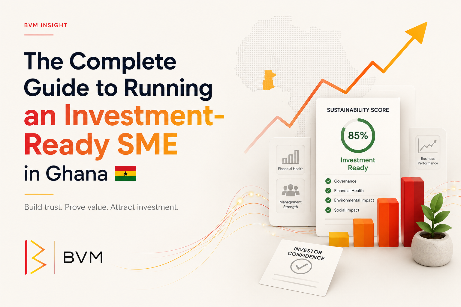 The Complete Guide to Running an Investment-Ready SME in Ghana · SME Insights · The BVM Pulse · Bold Vision MultiTech · insights for African SMEs